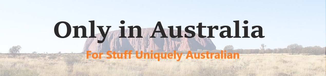 Only in Australia